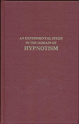 Book An Experimental Study In The Domain Of Hypnotism (Hypnosis and Altered States of Consciousness) free