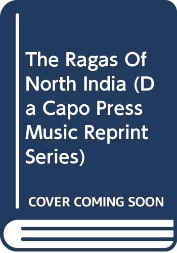 Book The Ragas Of North India (da Capo Press Music Reprint Series) free