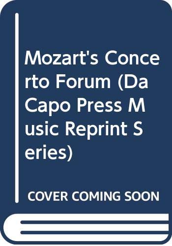 Book Mozart's Concerto Forum (Da Capo Press Music Reprint Series) free