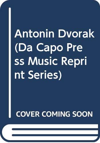 Book Antonin Dvorak (Da Capo Press Music Reprint Series) free