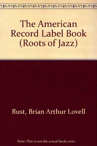 Book The American Record Label Book (The Roots of Jazz) free