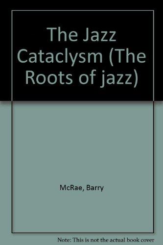 Book The Jazz Cataclysm (The Roots of jazz) free