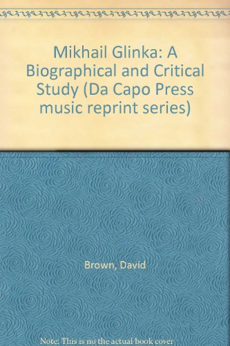 Book Mikhail Glinka: A Biographical And Critical Study free