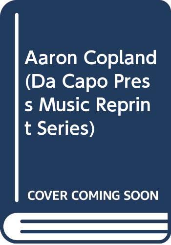 Book Aaron Copland (Da Capo Press Music Reprint Series) free