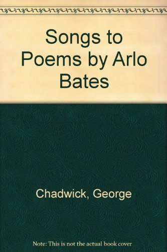 Book Songs To Poems By Arlo Bates free