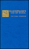Book Shakespeare's Use Of Music: The Final Comedies (Da Capo Press music reprint series) free