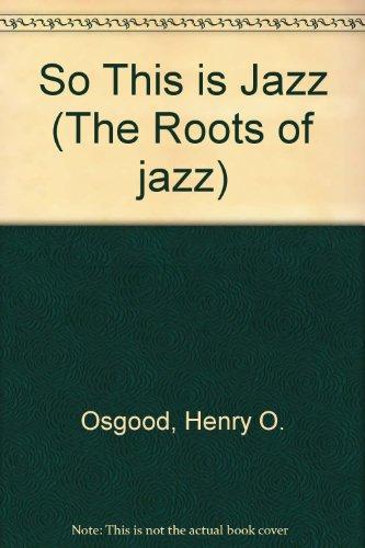 Book So This Is Jazz (The Roots of jazz) free