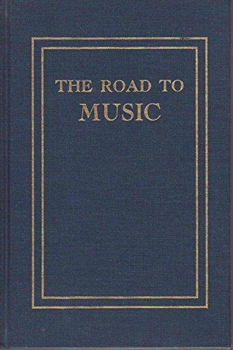 Book The Road To Music (da Capo Press Music Reprint Series) free