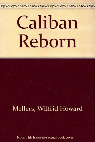 Book Caliban Reborn (da Capo Press Music Reprint Series) free