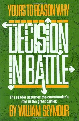 Book Yours To Reason Why: Decision In Battle (Da Capo Paperback) free