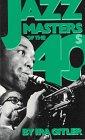 Book Jazz Masters of the '40s (Macmillan Jazz Masters Series) free