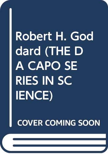 Book Robert H. Goddard (THE DA CAPO SERIES IN SCIENCE) free