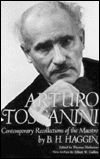 Book Arturo Toscanini: Contemporary Recollections Of The Maestro free