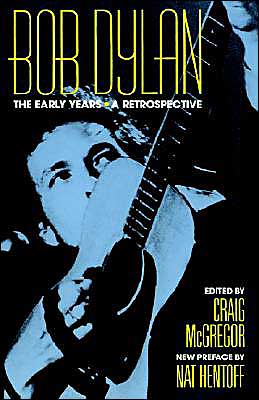 Book Bob Dylan: The Early Years, A Retrospective (Da Capo Paperback) free
