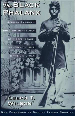 Book The Black Phalanx: African American Soldiers In The War Of Independence, The War Of 1812, And The Civil War free