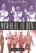 Book Nowhere To Run: The Story Of Soul Music free
