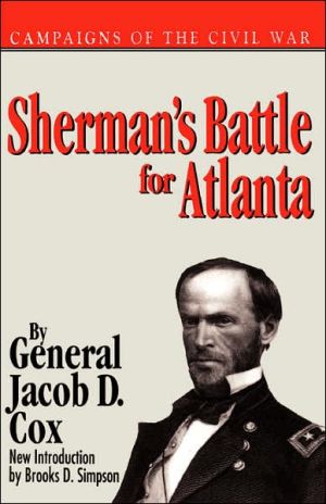 Book Sherman's Battle For Atlanta (Campaigns of the Civil War) free Book Sherman's Battle For Atlanta (Campaigns of the Civil War) free