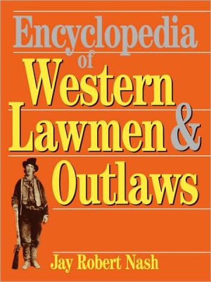 Book Encyclopedia Of Western Lawmen & Outlaws free