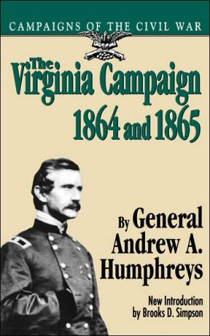 Book The Virginia Campaign, 1864 And 1865 (Campaigns of the Civil War) free
