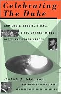 Book Celebrating The Duke: And Louis, Bessie, Billie, Bird, Carmen, Miles, Dizzy And Other Heroes free