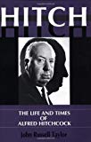 Book Hitch: The Life And Times And Alfred Hitchcock free
