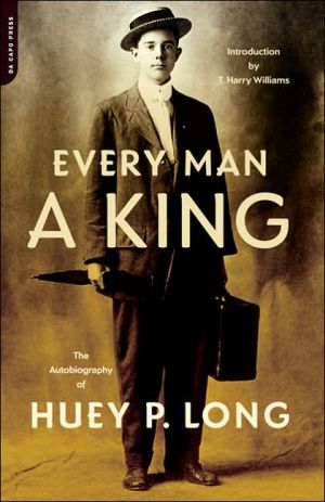 Book Every Man A King: The Autobiography Of Huey P. Long free