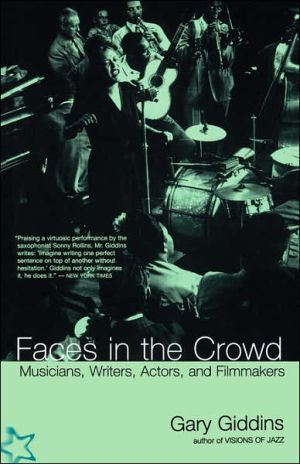 Book Faces In The Crowd: Musicians, Writers, Actors, And Filmmakers free