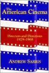 Book The American Cinema: Directors And Directions 1929-1968 free