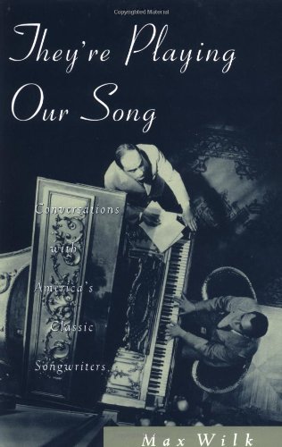 Book They're Playing Our Song: Conversations With America's Classic Songwriters free