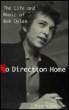 Book No Direction Home: The Life And Music Of Bob Dylan free