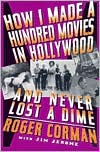Book How I Made A Hundred Movies In Hollywood And Never Lost A Dime free