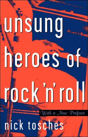 Book Unsung Heroes Of Rock 'n' Roll: The Birth Of Rock In The Wild Years Before Elvis free