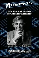 Book Musings: The Musical Worlds Of Gunther Schuller free