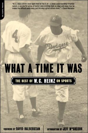 Book What A Time It Was: The Best of W. C. Heinz on Sports free