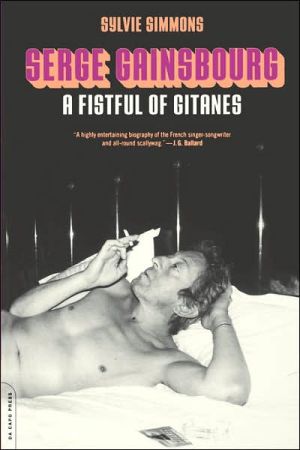 Book Serge Gainsbourg: A Fistful Of Gitanes free