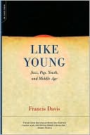 Book Like Young: Jazz, Pop, Youth, and Middle Age free