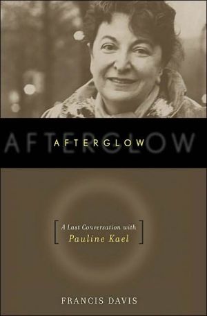 Book Afterglow: A Last Conversation with Pauline Kael free
