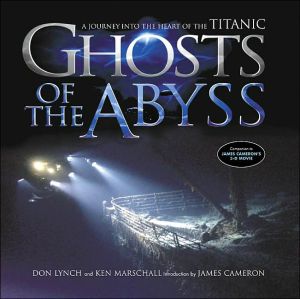 Book Ghosts Of The Abyss: A Journey Into The Heart Of The Titanic free