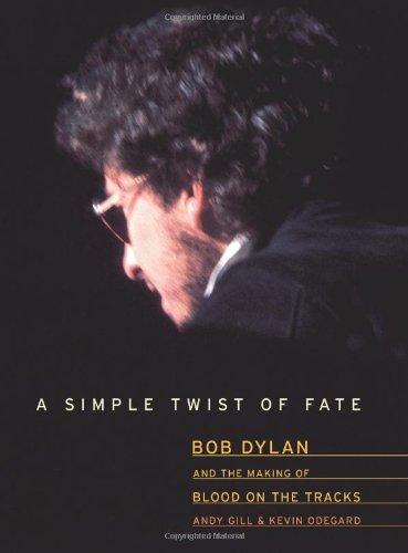 Book A Simple Twist Of Fate: Bob Dylan and The Making of Blood on The Tracks free