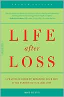 Book Life After Loss: A Practical Guide To Renewing Your Life After Experiencing Major Loss (4th Edition) free