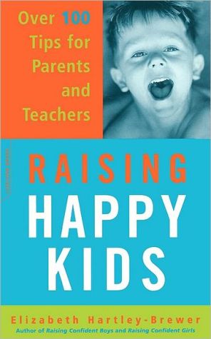 Book Raising Happy Kids: Over 100 Tips For Parents And Teachers free
