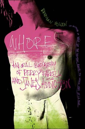 Book Whores: An Oral Biography Of Perry Farrell And Jane's Addiction free