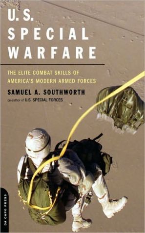 Book U.S. Special Warfare: The Elite Combat Skills Of America's Modern Armed Forces free