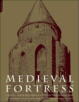 Book The Medieval Fortress: Castles, Forts, And Walled Cities Of The Middle Ages free