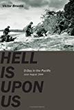 Book Hell Is Upon Us: D-Day in the Pacific--Saipan to Guam, June-August 1944 free