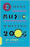 Book Da Capo Best Music Writing 2005: The Year's Finest Writing on Rock, Hip-hop, Jazz, Pop, Country & More free