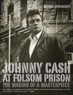 Book Johnny Cash at Folsom Prison: The Making of a Masterpiece free