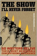 Book The Show I'll Never Forget: 50 Writers Relive Their Most Memorable Concertgoing Experience free