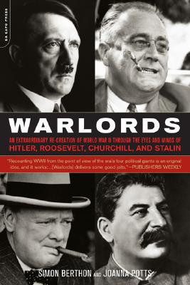 Book Warlords: An Extraordinary Re-creation of World War II through the Eyes and Minds of Hitler, Churchill, Roosevelt, and Stalin free