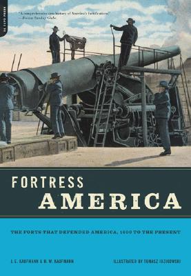 Book Fortress America: The Forts That Defended America, 1600 to the Present (New Edition) free